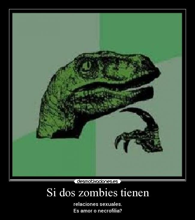 Si dos zombies tienen - 