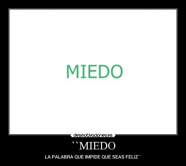 ``MIEDO -