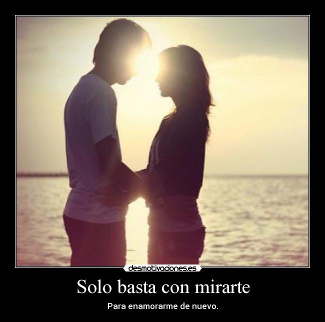 Solo basta con mirarte -