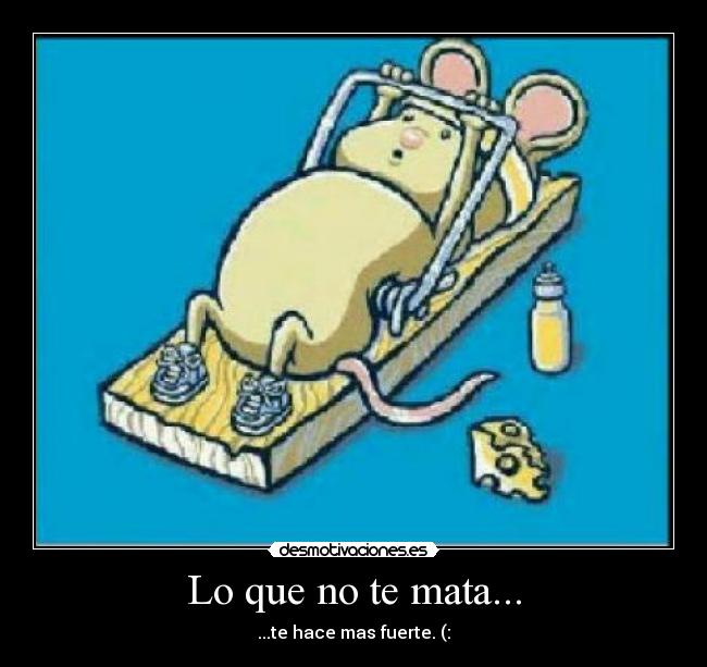 Lo que no te mata... - 