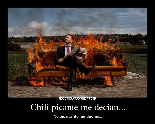 Chili picante me decían... - 
