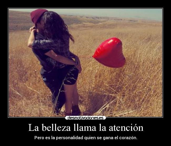 La belleza llama la atención -