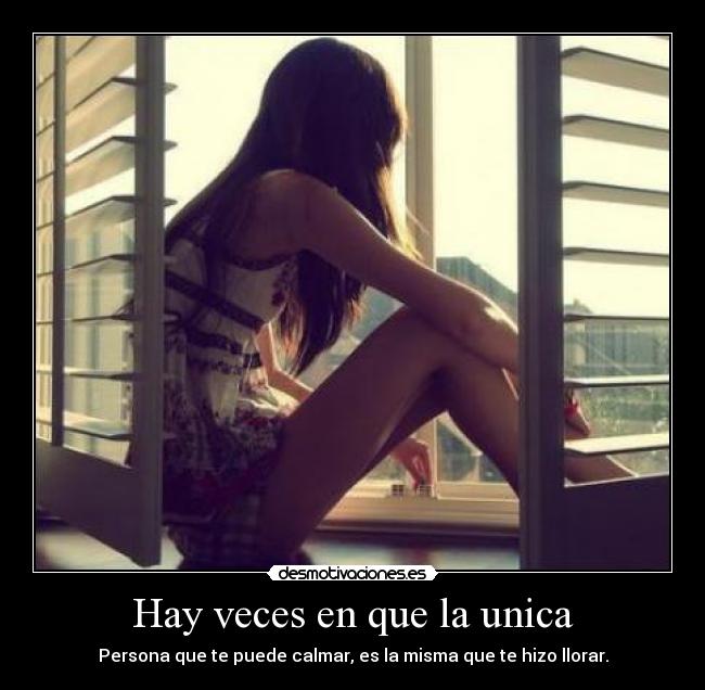 Hay veces en que la unica -