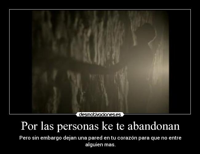 Por las personas ke te abandonan -