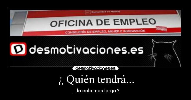 ¿ Quién tendrá... -