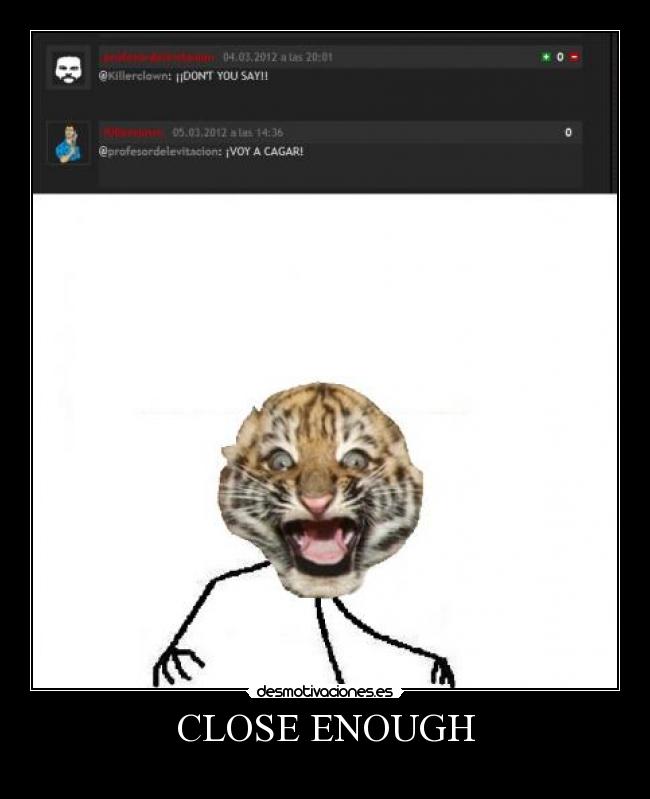 carteles tigretoneh clantigretoneh desollao desmotivaciones