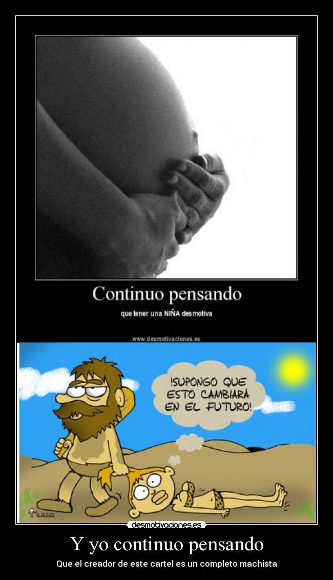 Y yo continuo pensando -