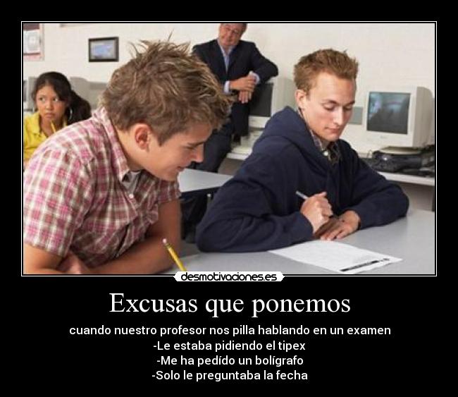 Excusas que ponemos -
