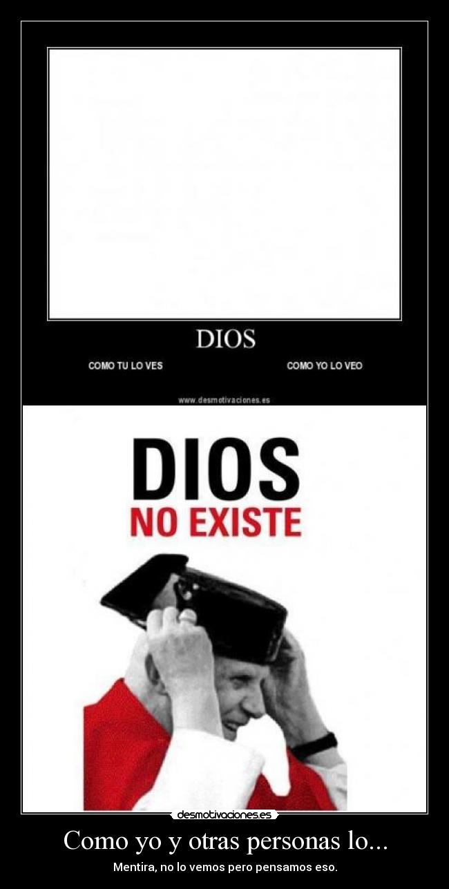 Como yo y otras personas lo... -