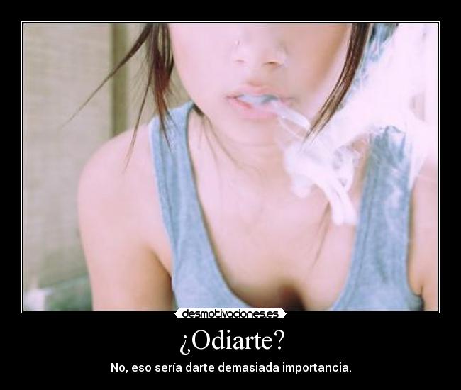 ¿Odiarte? - 