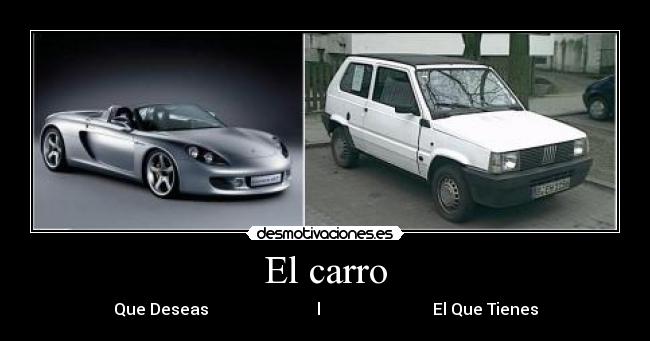 El carro - Que Deseas l El Que Tienes