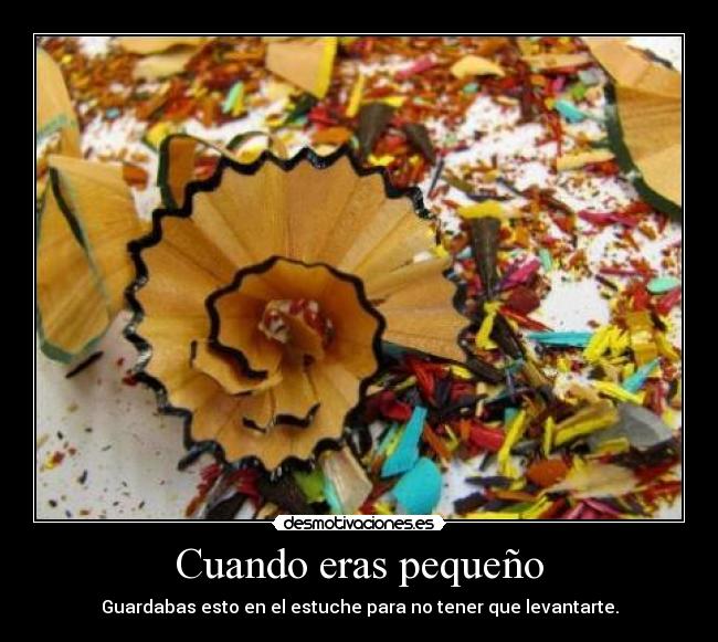 Cuando eras pequeño -