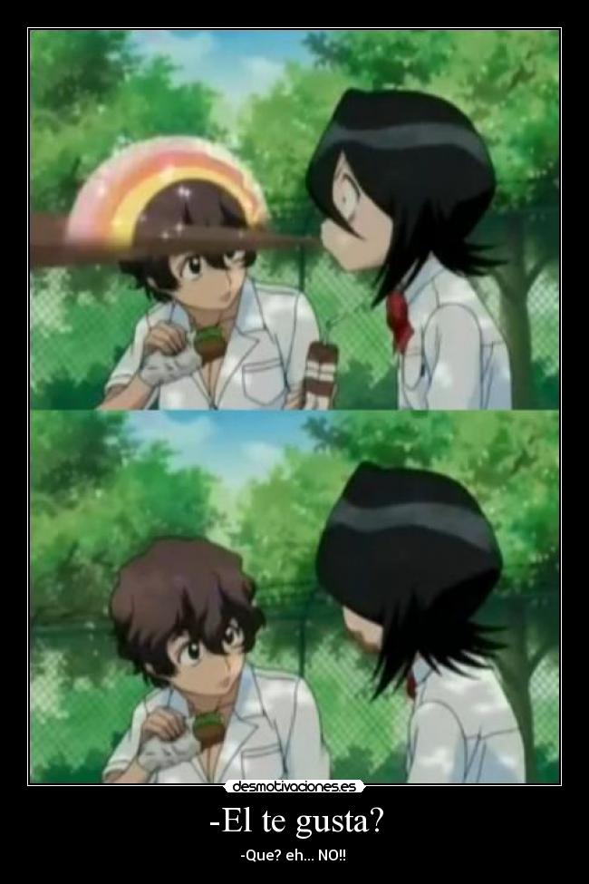 -El te gusta? - -Que? eh... NO!!
