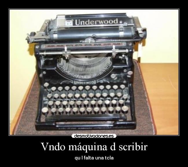 Vndo máquina d scribir - qu l falta una tcla