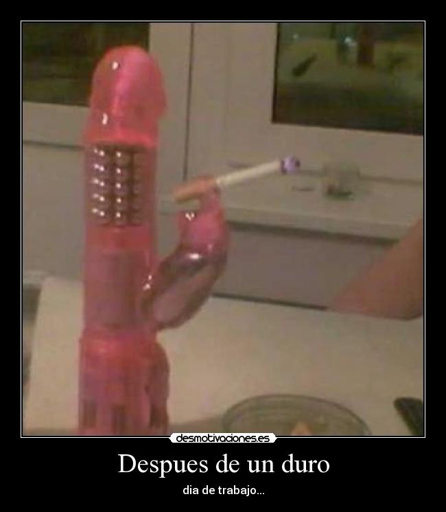 Despues de un duro - dia de trabajo...