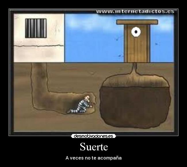 Suerte - A veces no te acompaña