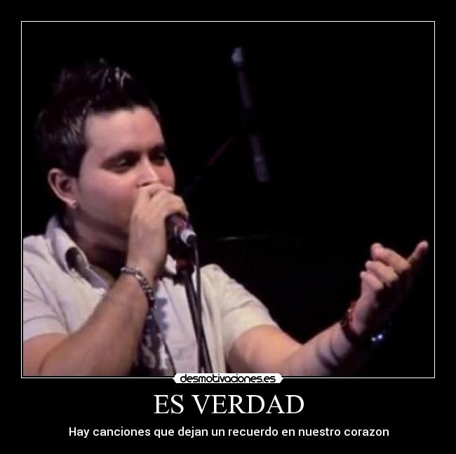 ES VERDAD - Hay canciones que dejan un recuerdo en nuestro corazon