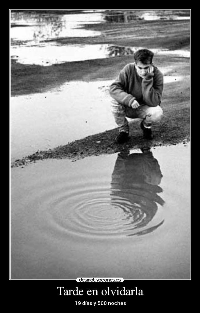 Tarde en olvidarla -