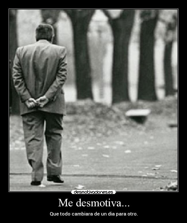 Me desmotiva... - 