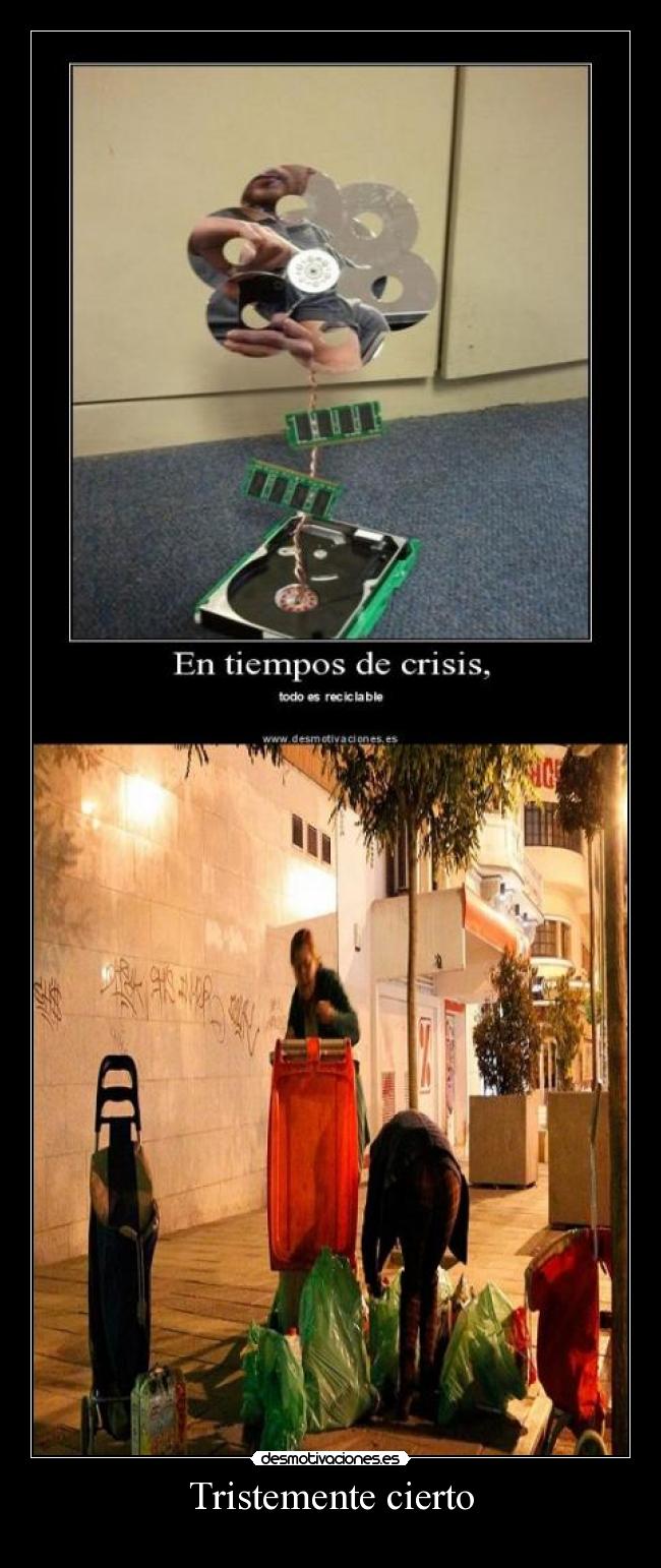 Tristemente cierto -