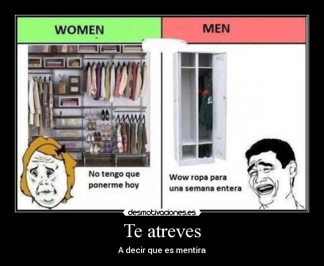 Te atreves - A decir que es mentira