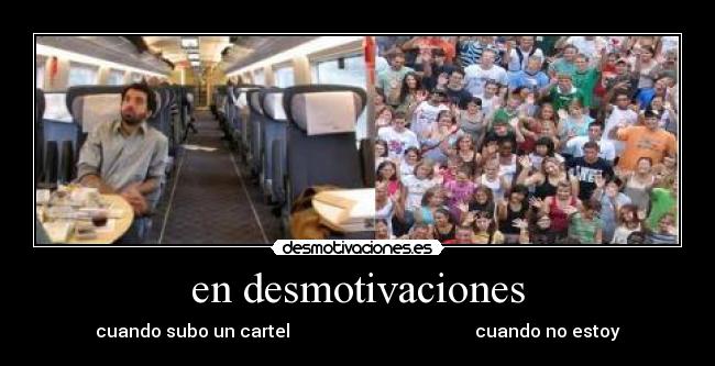 en desmotivaciones - cuando subo un cartel cuando no estoy