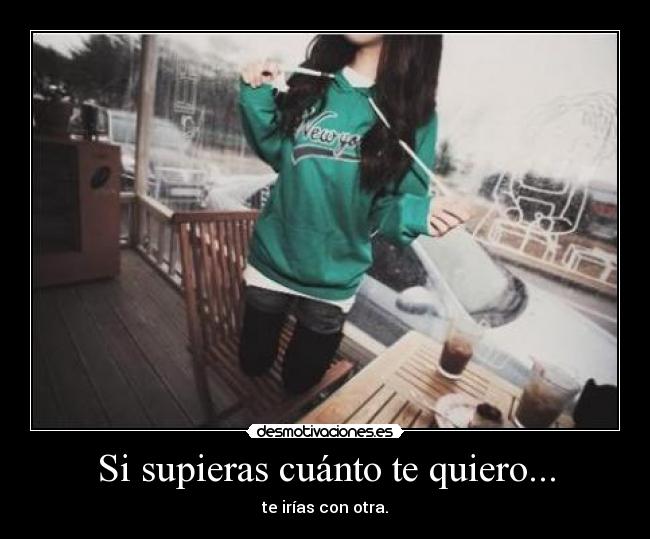 Si supieras cuánto te quiero... - 