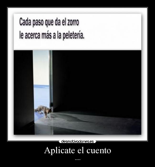 Aplicate el cuento - ----