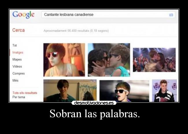 Sobran las palabras. -