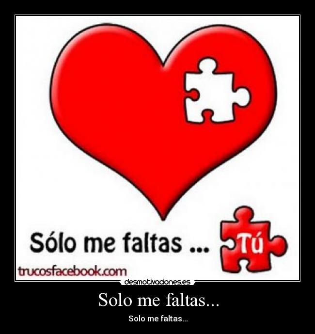 Solo me faltas... - 