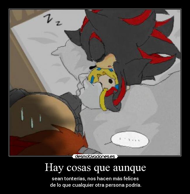 Hay cosas que aunque -