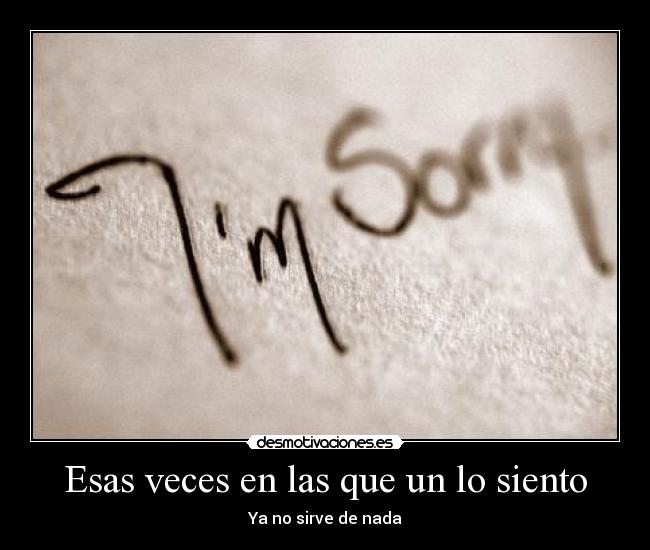 Esas veces en las que un lo siento -