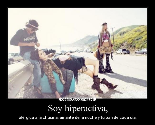 Soy hiperactiva, - 