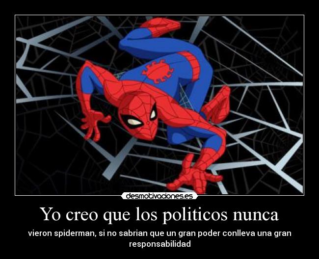 Yo creo que los politicos nunca - 