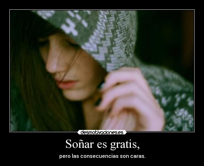 Soñar es gratis, - 