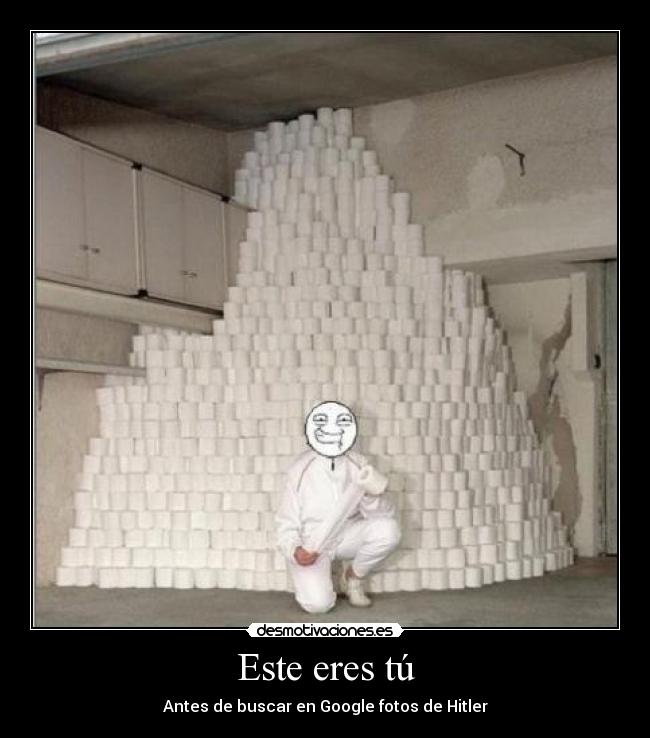 Este eres tú - Antes de buscar en Google fotos de Hitler