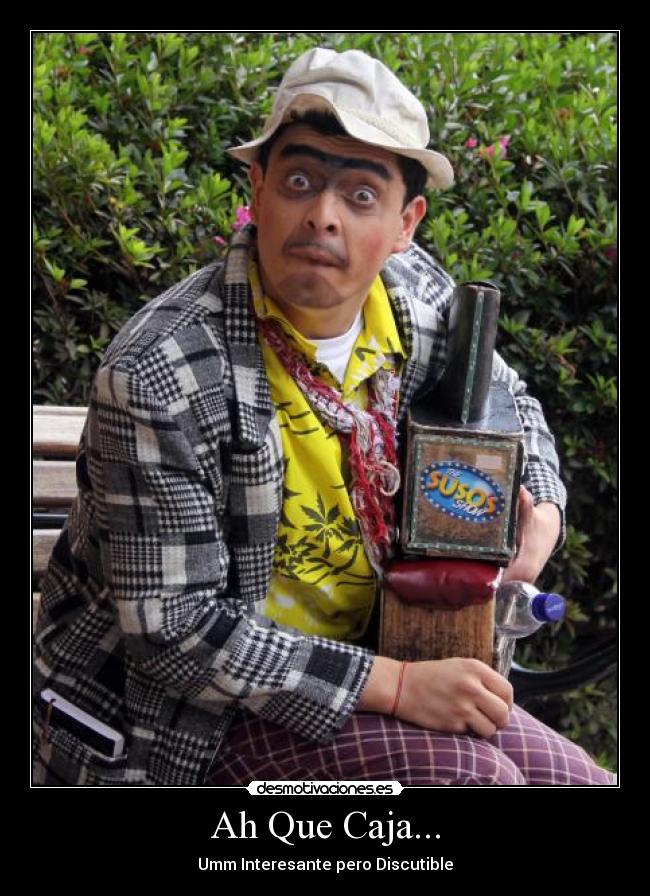 Ah Que Caja... -