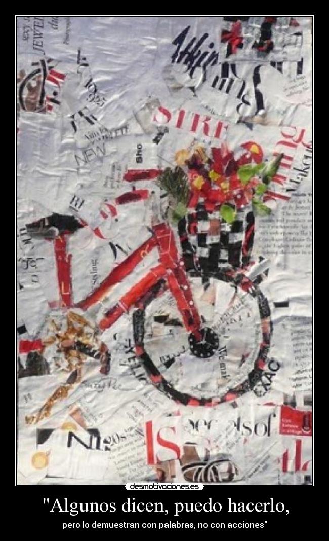 Algunos dicen, puedo hacerlo, -