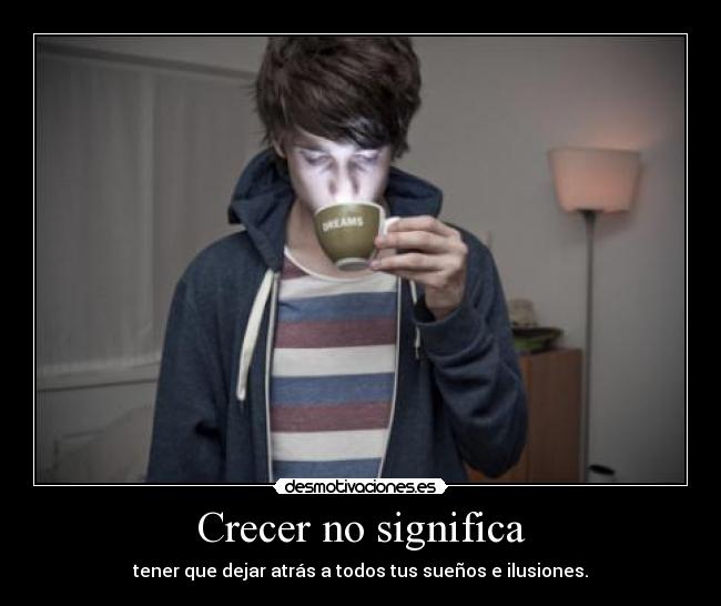 Crecer no significa - 