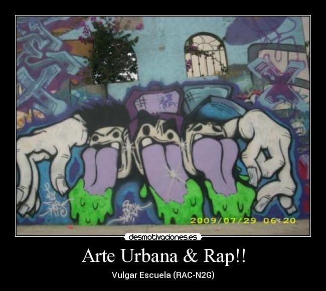 Arte Urbana & Rap!! - Vulgar Escuela (RAC-N2G)