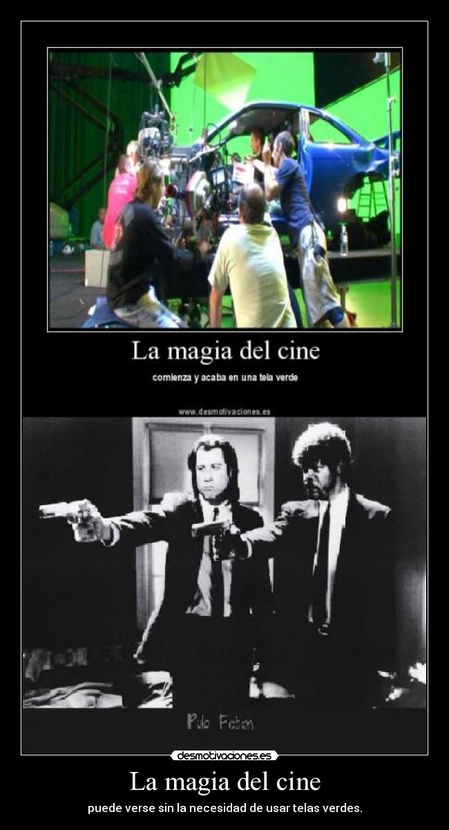 La magia del cine - puede verse sin la necesidad de usar telas verdes.