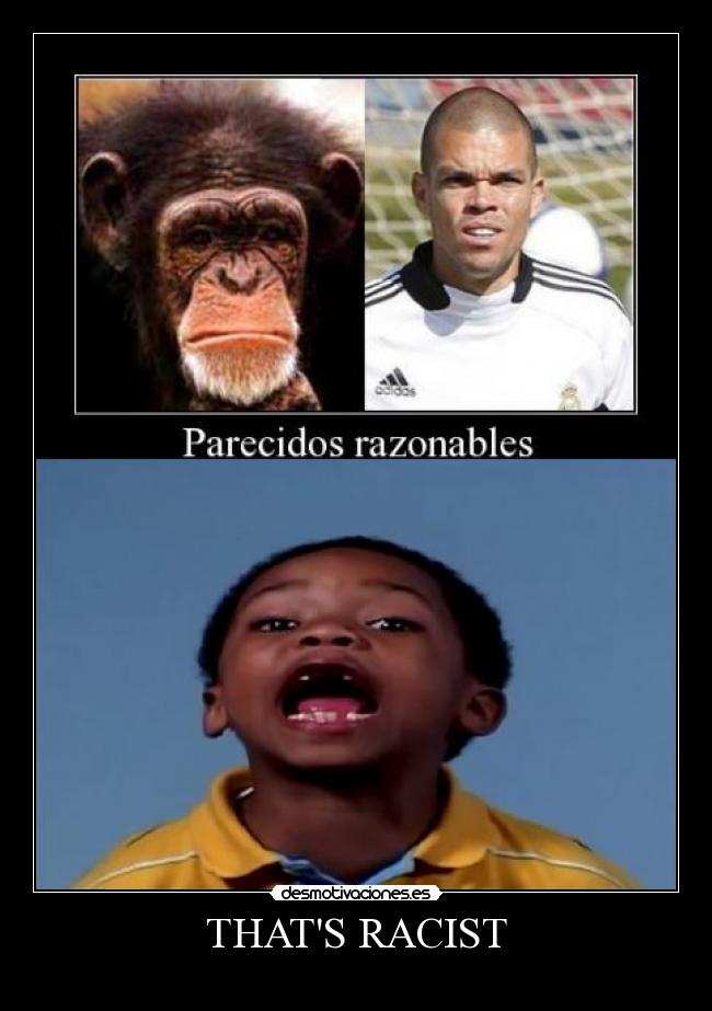THATS RACIST - 