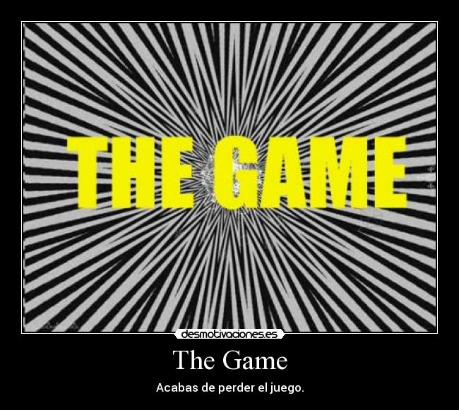 The Game - Acabas de perder el juego.