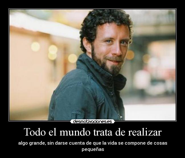 Todo el mundo trata de realizar -