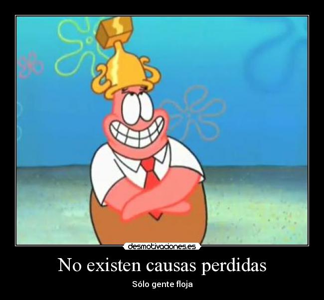 No existen causas perdidas -