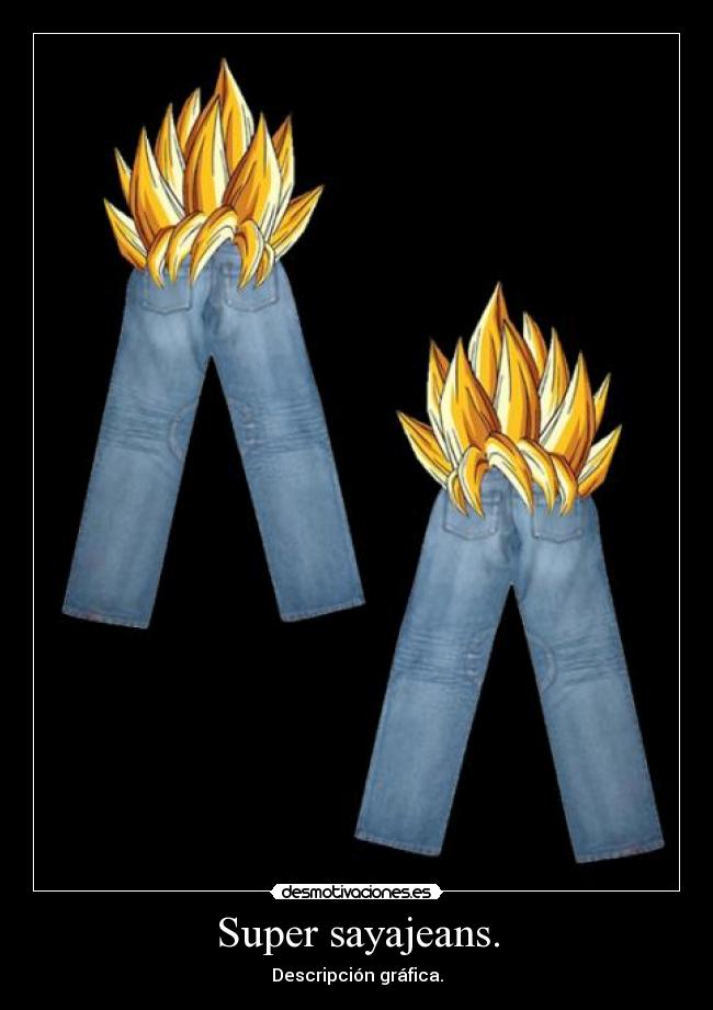 Super sayajeans. - 