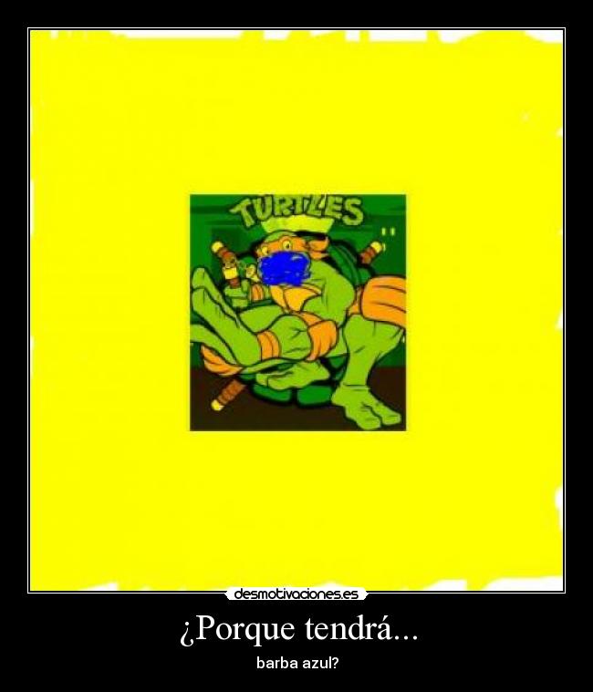 ¿Porque tendrá... - barba azul?