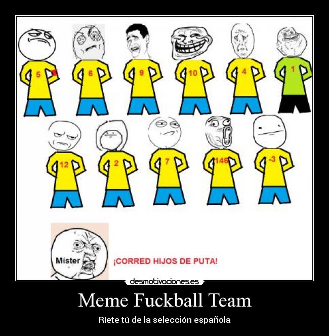 Meme Fuckball Team - Ríete tú de la selección española