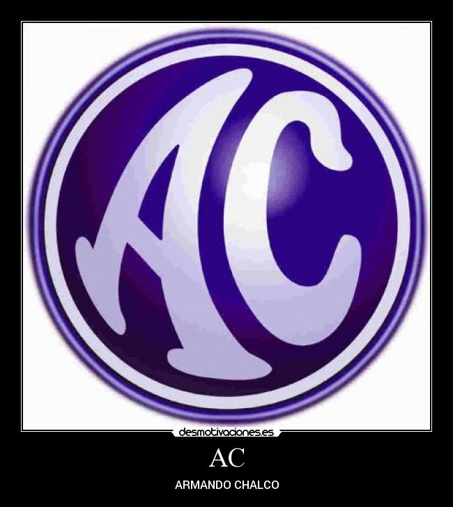 AC - ARMANDO CHALCO