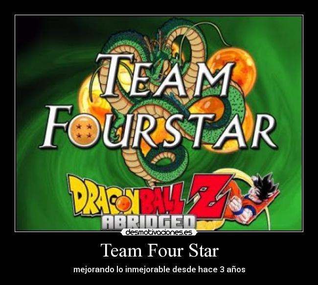 carteles team four star dbz abridged desmotivaciones